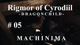 Rigmor of Cyrodiil  DRAGONCHILD  Skyrim Machinima  Episode 5 [upl. by Eissak]