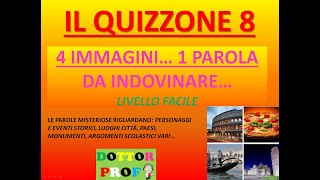 8 ✅ QUIZ LOGICA CULTURA GENERALE  4 IMMAGINI 1 PAROLA  LIVELLO FACILE [upl. by Lazos]