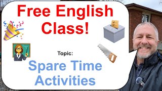 Lets Learn English Topic Spare Time Activities 👩‍🏫🗳️🎉 [upl. by Ordnasil20]