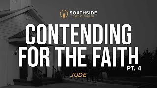 Contending for The Faith Pt 4  Jude 1419  Pastor Tim Hall [upl. by Ribak632]