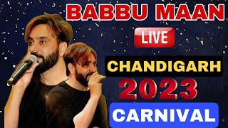 BABBU MAAN LIVE CHANDIGARH CARNIVAL 2023  BABBU MAAN LIVE  BABBU MAAN NEW LIVE [upl. by Apul]