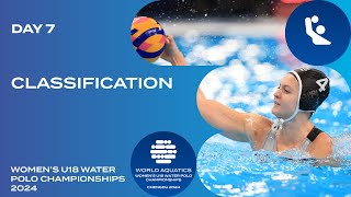 Classification  Day 7  World Aquatics Women’s U18 Water Polo Championships 2024 [upl. by Jacques]