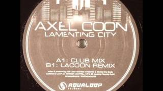 Axel Coon  Lamenting City Extended Mix [upl. by Bloomer697]