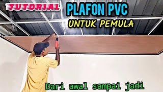 Tutorial pasang plafon PVC dari awal sampai jadi  Untuk pemula [upl. by Atsylac]