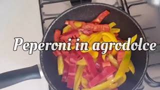 Peperoni in Agrodolce in padella  Ricetta [upl. by Ainslie]