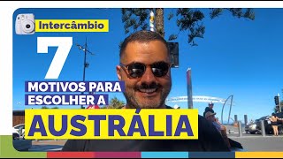 7 MOTIVOS PARA ESCOLHER A AUSTRALIA PARA O SEU INTERCÂMBIO [upl. by Grath]