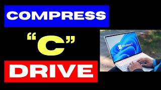 How to Compress C Drive on Windows 11  10 [upl. by Venola]