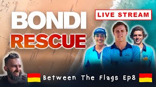 BETWEEN THE FLAGS  Ep8 Bondi Rescue Live Stream Show [upl. by Edalb85]