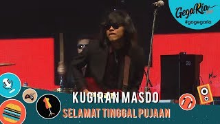 GegariaFest  kugiran Masdo  Selamat Tinggal Pujaan [upl. by Burns]