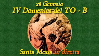 28 Gennaio 2024  IV Domenica del TO Anno B  S Messa in diretta [upl. by Akemor875]