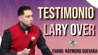 Lary Over Testimonio laryover [upl. by Ardnekan]