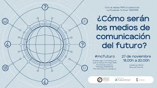 ¿Cómo serán los medios de comunicación del futuro  II Jornada de debate FAPEFundación quotla Caixaquot [upl. by Aruasor]