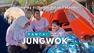 CAMPING DI PANTAI PAS BULAN PURNAMA  PANTAI JUNGWOK I JAWA TENGAH  PART 1  DTGV 7 [upl. by Suiramad211]