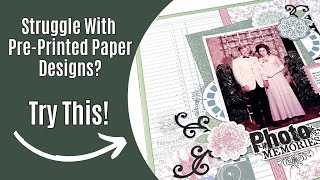 Scrapbook Tips For PrePrinted Paper Designs [upl. by Danette]