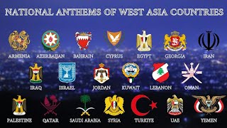 West Asia Countries National Anthem  🇦🇲🇦🇿🇧🇭🇨🇾🇪🇬🇬🇪🇮🇷🇮🇶🇮🇱🇯🇴🇰🇼🇱🇧🇴🇲🇵🇸🇶🇦🇸🇦🇸🇾🇹🇷🇦🇪🇾🇪 [upl. by Waylon892]