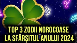 Top 3 zodii norocoase la sfârșitul anului 2024 Vor avea noroc înainte de sfârșitul acestui an [upl. by Moritz]