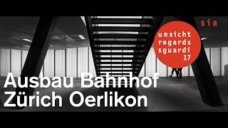 AUSBAU BAHNHOF ZÜRICH OERLIKON ZH [upl. by Newmark]