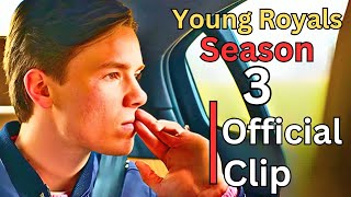 Young Royals Season 3  Official Clip 2024 [upl. by Laws]