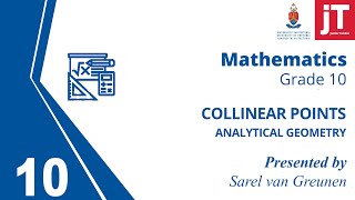 3 Gr 10 Mathematics  Analytical Geometry  Collinear Points [upl. by Etnor]