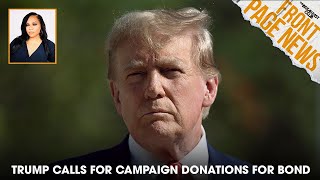 Trump Calls For Campaign Donations To Pay Fraud Bond [upl. by Anayit987]