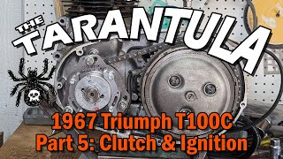 1967 Triumph T100C PT 5 quotThe TARANTULAquot CLUTCH amp IGNITION  Barn Find Desert Sled [upl. by Akenn]