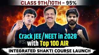 How To Study For IITNEET from Class 9 🤔  How to become a Topper  Best Integrated Shakti Course [upl. by Mckenna]