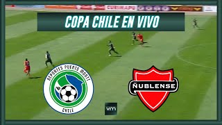 🔴DEPORTES PUERTO MONTT VS ÑUBLENSE🔴COPA CHILE 2024🔴VMDEPORTES [upl. by Jdavie]