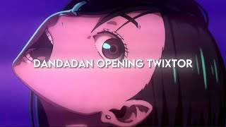 DANDADAN OPENING TWIXTOR 4K NO CC  CC [upl. by Aicirtal]