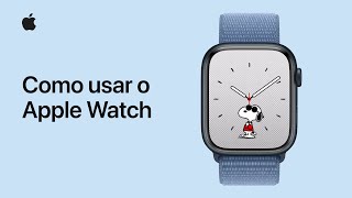 Como usar o Apple Watch  Suporte da Apple [upl. by Nyrroc]