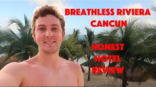 Breathless Riviera Cancun Honest Hotel Review [upl. by Yonina]