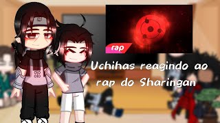 •‧₊˚Uchihas reagindo ao rap do sharingan𖥨𖥔 ࣪◞ ⌜Gacha edition⌟  Naruto [upl. by Bartley]