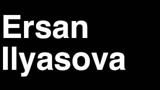 How to Pronounce Ersan Ilyasova Milwaukee Bucks NBA Basketball Player Runforthecube [upl. by Lacie]