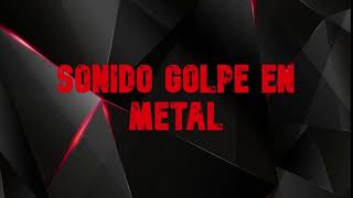 EFECTO SONIDO GOLPE EN METAL [upl. by Nelubez]