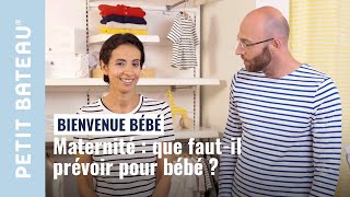 Maternité  que fautil prévoir pour bébé   Petit bateau [upl. by Ingrid]