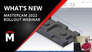 Whats New in Mastercam 2022  Full Webinar [upl. by Berri]