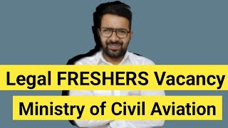 Legal Freshers Vacancy Out in Ministry Of Civil Aviation  Salary 54000 Per Month [upl. by Sisak345]