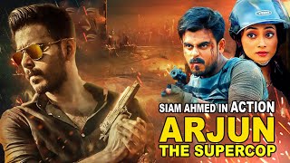 Blockbuster Action Bangla Movie Arjun The Super Cop  Siam Ahmed  Puja Cherry  Taskeen Rahiman [upl. by Avrit]