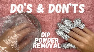 DO’S amp DON’TS Dip Powder Removal  Staying MOISTURIZED [upl. by Zane]