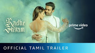 Radhe Shyam  Official Tamil Trailer  Prabhas Pooja Hegde Bhagyashree  Amazon Prime Video [upl. by Ahsekel457]