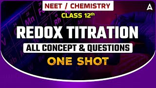 REDOX TITRATION ONE SHOT  COMPLETE CHAPTER ALL CONCEPT amp QUESTIONS  NEET CHEMISTRY BY SANKALP [upl. by Norra]