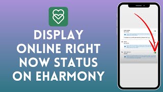 How to Display Online Right Now Status in eHarmony  Show Your Availability 2024 [upl. by Northington771]