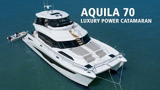 Aquila 70 Luxury Power Catamaran  The New Flagship [upl. by Wohlen]