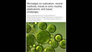 Unlocking the Potential of Microalgae CoCultivation Dive into Omics Technologies and Applications [upl. by Reyem]