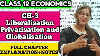 LIBERALISATION PRIVATISATION AND GLOBALISATION CLASS 12 INDIAN ECONOMIC DEVELOPMENT FULL CHAPTER [upl. by Elauqsap]