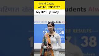 My UPSC journey Srishti Dabas AIR 06 UPSC 2023 upsc ias ips iasmotivation ipsmotivationlbsnaa [upl. by Meehar1]