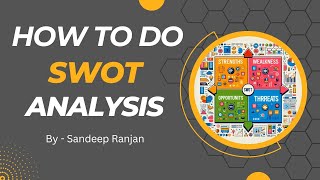 Mastering SWOT Analysis A StepbyStep Guide by Sandeep Ranjan [upl. by Ramunni]