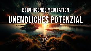 Unendliches Potential 🪐 Beruhigende Meditation [upl. by Ahk]