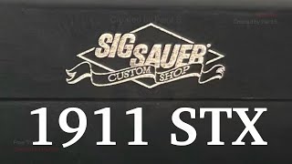 Sig Sauer 1911 STX Custom Shop in 45 Auto [upl. by Etteneg]