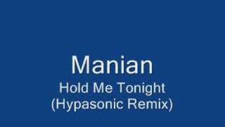 Manian  Hold Me Tonight Hypasonic Remix [upl. by Salokin885]