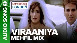 VIRAANIYA  MEHFIL MIX  Namastey London  Akshay Kumar amp Katrina Kaif [upl. by Voleta254]